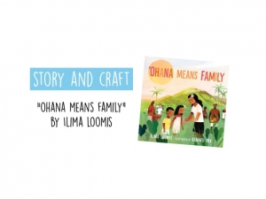 Story & Craft: Ohana Means Family